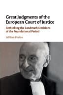 Great Judgments of the European Court of Justice: Rethinking the Landmark Decisions of the Foundational Period – PDF ebook