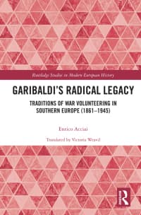 Garibaldi’s Radical Legacy: Traditions of War Volunteering in Southern Europe (1861-1945) 1st Edition – PDF ebook