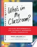 Who’s In My Classroom?: Building Developmentally and Culturally Responsive School Communities – PDF ebook