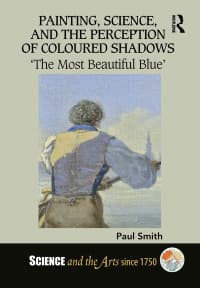 Painting, Science, and the Perception of Coloured Shadows: The Most Beautiful Blue 
1st Edition – PDF ebook