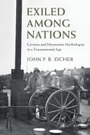 Exiled Among Nations: German and Mennonite Mythologies in a Transnational Age – PDF ebook