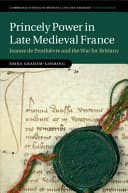 Princely Power in Late Medieval France: Jeanne de Penthi?vre and the War for Brittany – PDF ebook