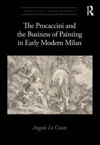 The Procaccini and the Business of Painting in Early Modern Milan 
1st Edition – PDF ebook