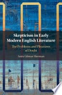 Skepticism in Early Modern English Literature: The Problems and Pleasures of Doubt – PDF ebook