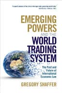 Emerging Powers and the World Trading System: The Past and Future of International Economic Law – PDF ebook