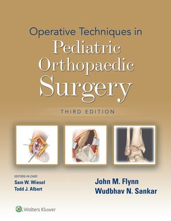 Operative Techniques in Pediatric Orthopaedic Surgery, 3rd edition – PDF ebook
