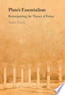 Plato’s Essentialism: Reinterpreting the Theory of Forms – PDF ebook