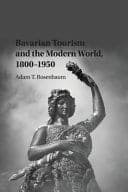 Bavarian Tourism and the Modern World, 1800-1950 – PDF ebook