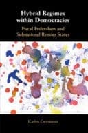 Hybrid Regimes within Democracies: Fiscal Federalism and Subnational Rentier States – PDF ebook