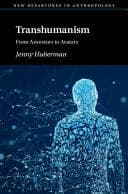 Transhumanism: From Ancestors to Avatars – PDF ebook