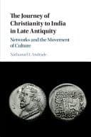 The Journey of Christianity to India in Late Antiquity: Networks and the Movement of Culture – PDF ebook