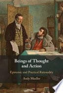 Beings of Thought and Action: Epistemic and Practical Rationality – PDF ebook