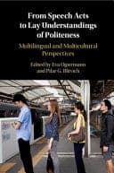 From Speech Acts to Lay Understandings of Politeness: Multilingual and Multicultural Perspectives – PDF ebook