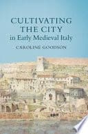 Cultivating the City in Early Medieval Italy – PDF ebook