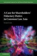 A Case for Shareholders’ Fiduciary Duties in Common Law Asia – PDF ebook