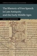 The Rhetoric of Free Speech in Late Antiquity and the Early Middle Ages – PDF ebook