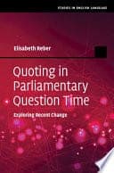 Quoting in Parliamentary Question Time: Exploring Recent Change – PDF ebook