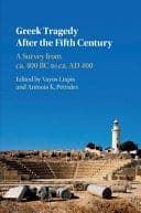 Greek Tragedy After the Fifth Century: A Survey from ca. 400 BC to ca. AD 400 – PDF ebook