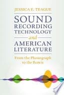 Sound Recording Technology and American Literature: From the Phonograph to the Remix – PDF ebook