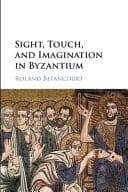 Sight, Touch, and Imagination in Byzantium – PDF ebook