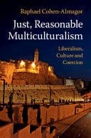 Just, Reasonable Multiculturalism: Liberalism, Culture and Coercion – PDF ebook