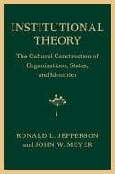 Institutional Theory: The Cultural Construction of Organizations, States, and Identities – PDF ebook