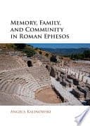 Memory, Family, and Community in Roman Ephesos – PDF ebook