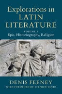 Explorations in Latin Literature: Volume 1, Epic, Historiography, Religion – PDF ebook