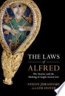 The Laws of Alfred: The Domboc and the Making of Anglo-Saxon Law – PDF ebook