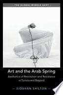 Art and the Arab Spring: Aesthetics of Revolution and Resistance in Tunisia and Beyond – PDF ebook