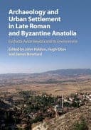 Archaeology and Urban Settlement in Late Roman and Byzantine Anatolia: Eucha?ta-Avkat-Bey?z? and its Environment – PDF ebook
