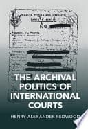 The Archival Politics of International Courts – PDF ebook