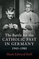 The Battle for the Catholic Past in Germany, 1945-1980 – PDF ebook