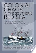 Colonial Chaos in the Southern Red Sea: A History of Violence from 1830 to the Twentieth Century – PDF ebook
