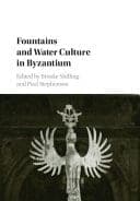 Fountains and Water Culture in Byzantium – PDF ebook