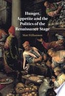 Hunger, Appetite and the Politics of the Renaissance Stage – PDF ebook