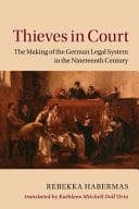 Thieves in Court: The Making of the German Legal System in the Nineteenth Century – PDF ebook