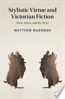 Stylistic Virtue and Victorian Fiction: Form, Ethics, and the Novel – PDF ebook