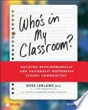 Who’s In My Classroom?: Building Developmentally and Culturally Responsive School Communities – PDF ebook