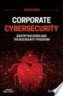 Corporate Cybersecurity: Identifying Risks and the Bug Bounty Program – PDF ebook