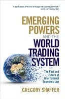 Emerging Powers and the World Trading System: The Past and Future of International Economic Law – PDF ebook