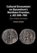 Cultural Encounters on Byzantium’s Northern Frontier, c. AD 500-700: Coins, Artifacts and History – PDF ebook