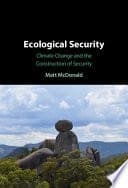 Ecological Security: Climate Change and the Construction of Security – PDF ebook