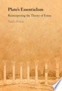 Plato’s Essentialism: Reinterpreting the Theory of Forms – PDF ebook