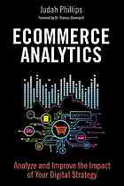 Ecommerce Analytics Analyze And Improve The Impact Of Your Digital Strategy – PDF ebook