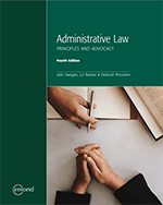 Administrative Law: Principles and Advocacy, Fourth 4th Edition – PDF ebook