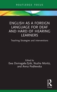 English as a Foreign Language for Deaf and Hard of Hearing Learners: Teaching Strategies and Interventions 1st Edition – PDF ebook