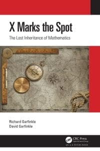 X Marks the Spot: The Lost Inheritance of Mathematics
1st Edition – PDF ebook