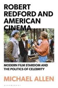 Robert Redford and American Cinema: Modern Film Stardom and the Politics of Celebrity 1st Edition – PDF ebook
