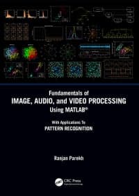 Fundamentals of Image, Audio, and Video Processing Using MATLAB: With Applications to Pattern Recognition
1st Edition – PDF ebook